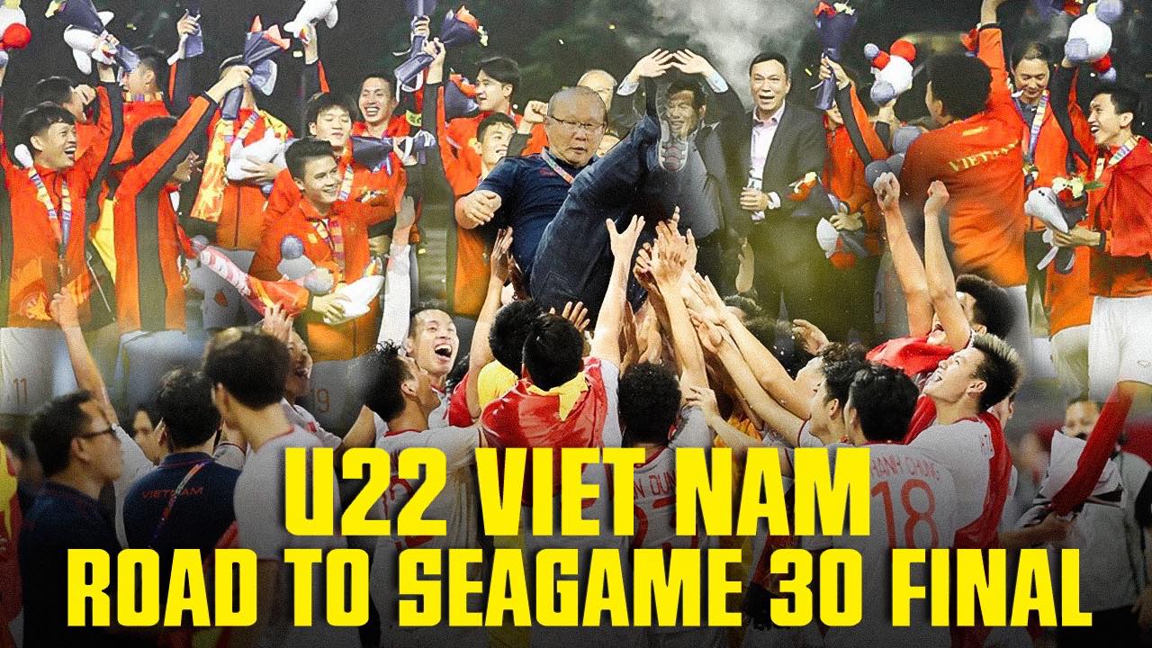 Hành trình vô địch Sea Games 30 của U22 Việt Nam