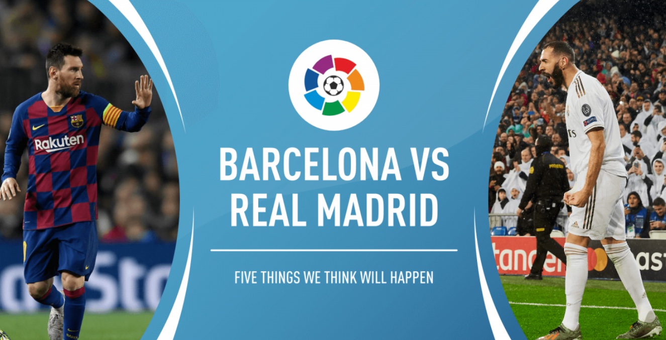Barca đọ tài Real và những điều đáng chờ đợi tại El Clasico