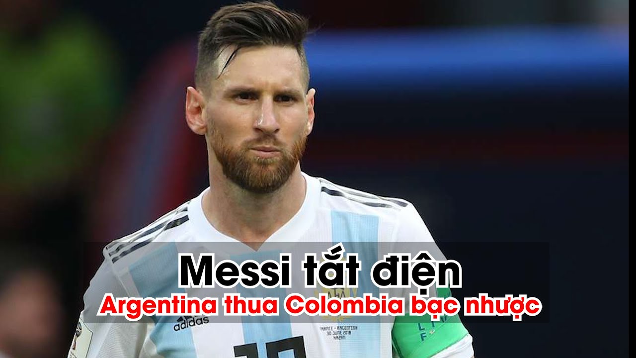 Copa America 2019: Messi tắt điện, Argentina thua sốc Colombia ở Copa America