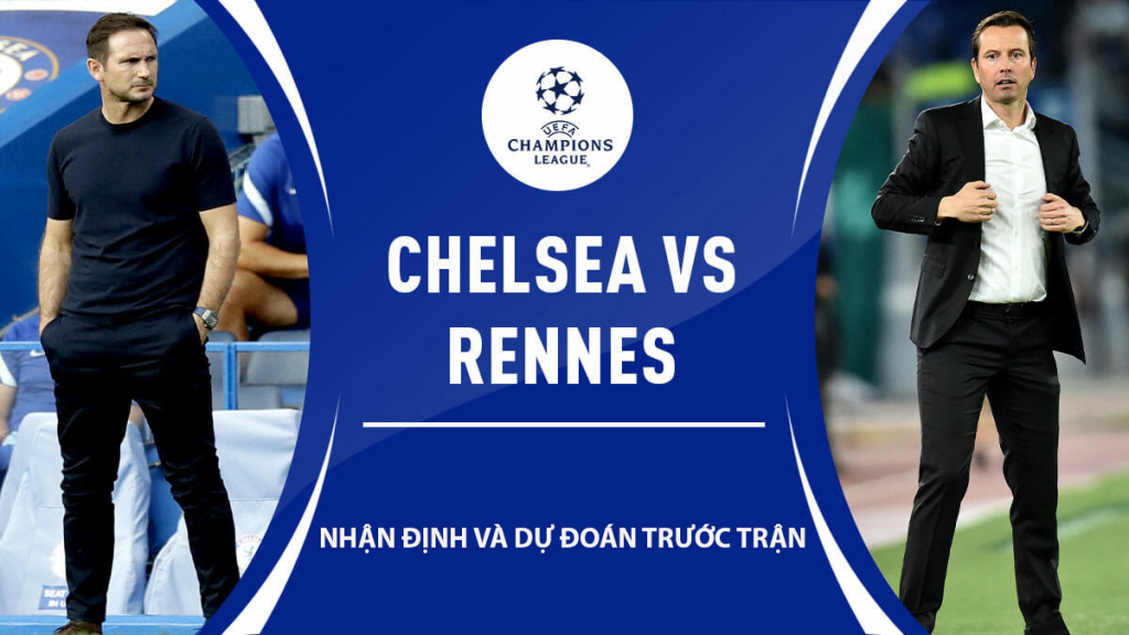 Nhận định và dự đoán đội hình Chelsea vs Rennes