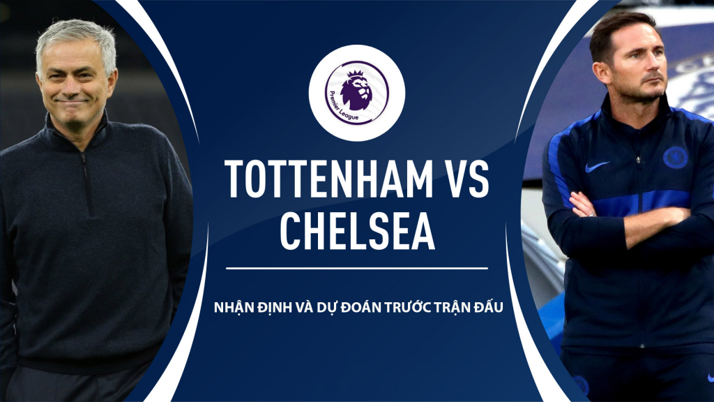 Dự đoán đội hình và nhận định Tottenham vs Chelsea – Carabao Cup vòng 4