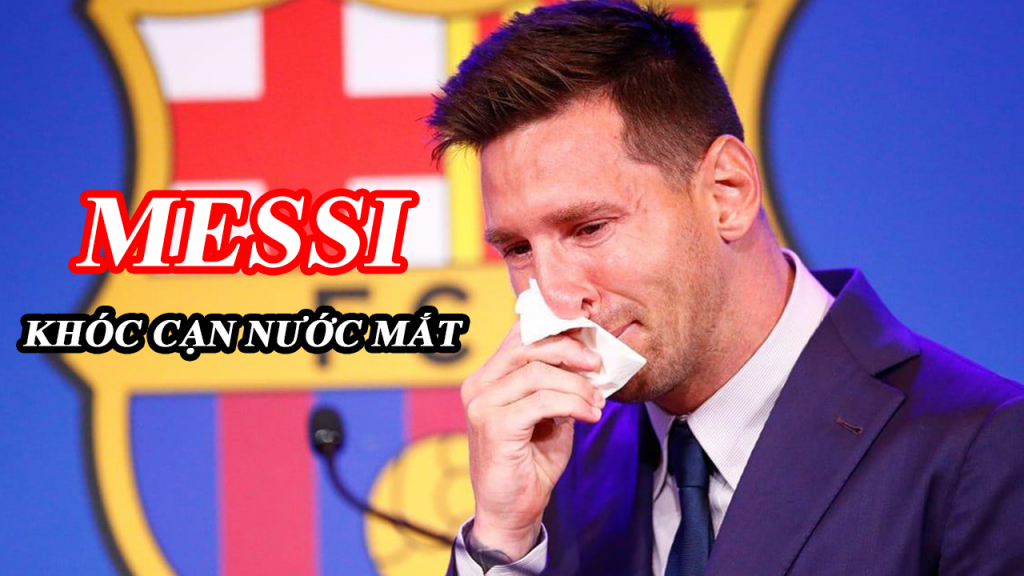 Messi khóc cạn nước mắt trong ngày chia tay Barcelona
