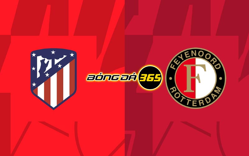 Nhận định, soi kèo trận đấu Atl. Madrid vs Feyenoord 23h45 ngày 04/10/2023