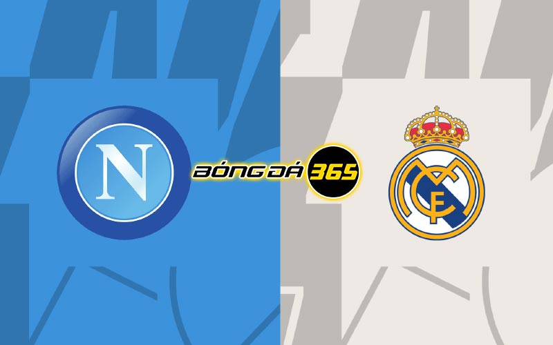 Nhận định, soi kèo trận đấu Napoli vs Real Madrid 02h00 ngày 04/10/2023