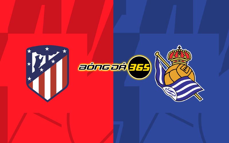 Soi kèo Atletico Madrid vs Sociedad 00h00 ngày 29/5 - La Liga