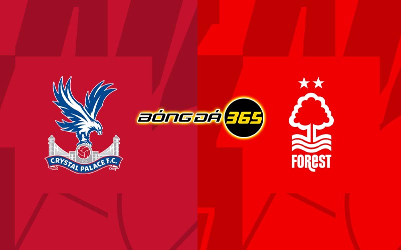 Soi kèo Crystal Palace vs Nottingham 22h30 ngày 28/5 - Premier League