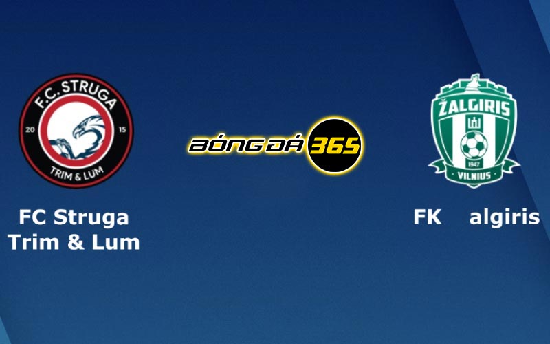 Soi kèo trận đấu FC Struga vs FK Zalgiris 22h00 ngày 18/7/2023