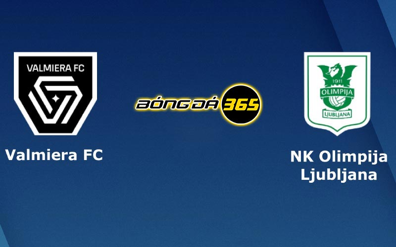 Soi kèo trận đấu Valmiera vs O. Ljubljana 22h00 ngày 19/7/2023