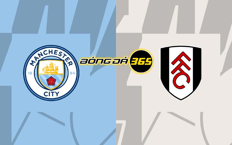 Nhận định, soi kèo trận đấu Man City vs Fulham 21h00 ngày 02/9/2023