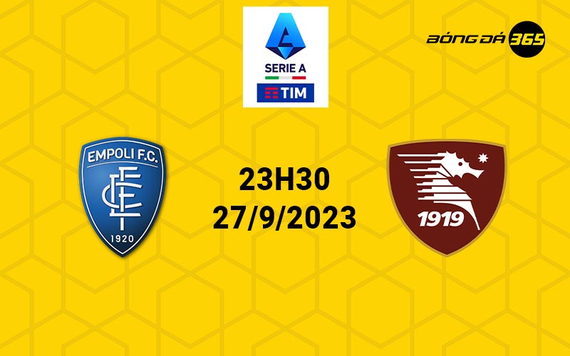 Nhận định, soi kèo trận đấu Empoli vs Salernitana 23h30 ngày 27/9/2023