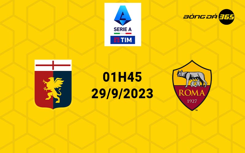 Nhận định, soi kèo trận đấu Genoa vs Roma 01h45 ngày 29/9/2023