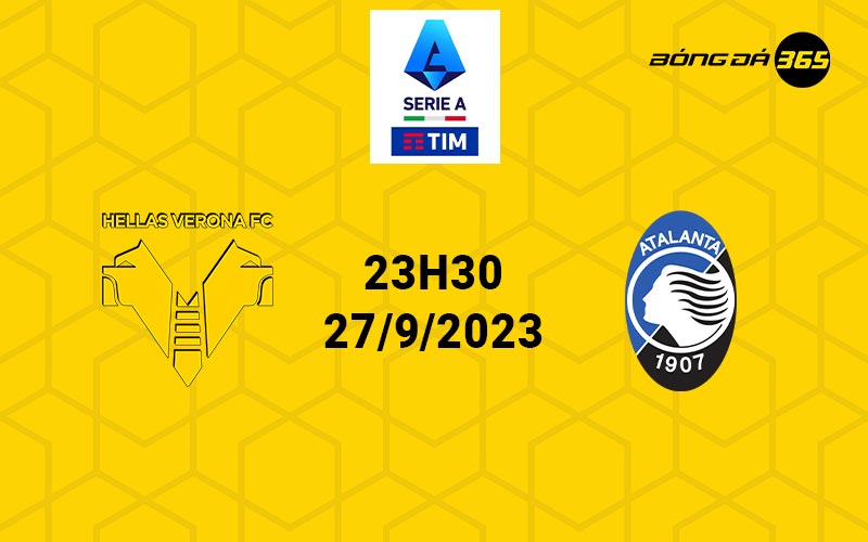 Nhận định, soi kèo trận đấu Verona vs Atalanta 23h30 ngày 27/9/2023