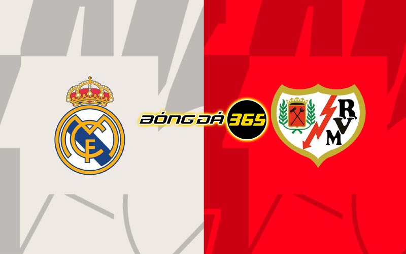Soi kèo Real Madrid vs Rayo Vallecano 00h30 ngày 25/5 - La Liga